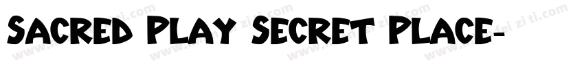 Sacred Play Secret Place字体转换